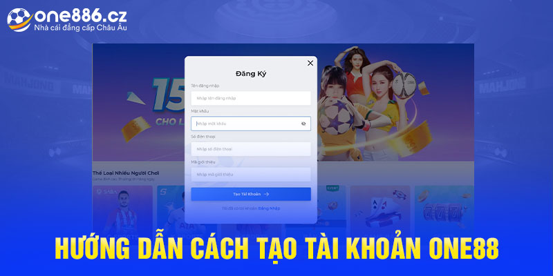 Hướng Dẫn Cách Tạo Tài Khoản One88