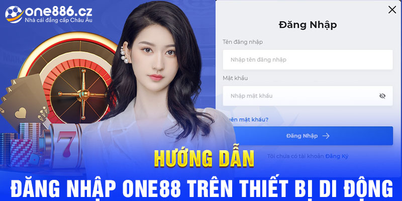 Hướng dẫn đăng nhập One88 trên thiết bị di động