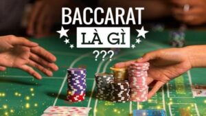 Game Bài Baccarat Là Gì? Một Số Thông Tin Cơ Bản